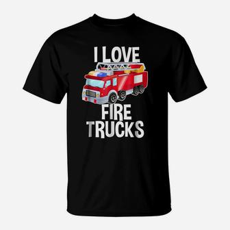 I Love Fire Trucks Firefighter Fireman Fire Truck T Shirt T-Shirt | Crazezy AU