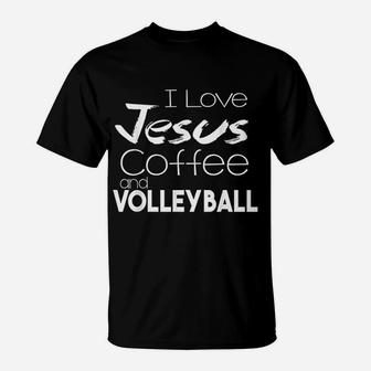 I Love Jesus Coffee And Volleyball Sport Volley Coach Gift T-Shirt | Crazezy