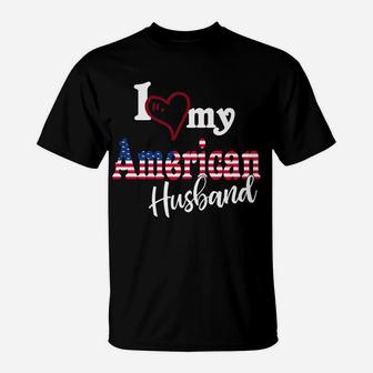I Love My American Husband Artistic Design American Flag T-Shirt | Crazezy DE