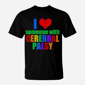 I Love Someone With Cerebral Palsy Awareness T-Shirt | Crazezy