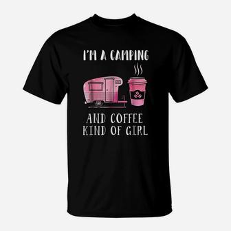 Im A Camping And Coffee Kind Of Girl Camping Lover T-Shirt | Crazezy DE