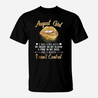 I'm August Girl Slay Lip Birthday Funny T-Shirt | Crazezy UK