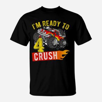 Im Ready To Crush 4 Monster Truck 4Th Birthday Shirt Boys T-Shirt | Crazezy