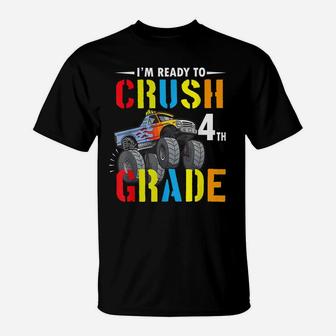 I'm Ready To Crush 4Th Grade Truck Back To School T-Shirt | Crazezy DE