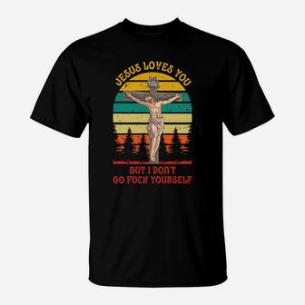 Jesus Christ Loves You But I Don't Gfy Vintage Retro Sunset T-Shirt | Crazezy UK