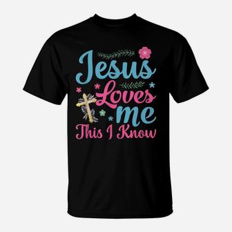 Jesus Loves Me This I Know Easter Day Quotes T-Shirt | Crazezy UK