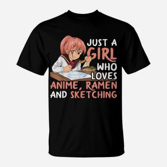 Just A Girl Who Loves Anime Ramen And Sketching Japan Anime T-Shirt | Crazezy