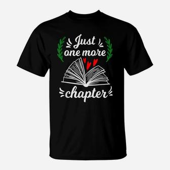 Just One More Chapter - Reading Books Lovers Gift T-Shirt | Crazezy CA
