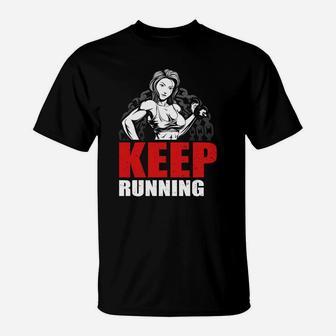 Keep Running Keep Strong Gym Workout Gift T-Shirt | Crazezy DE