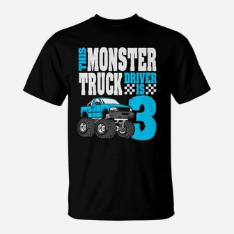 Kids This Monster Truck Driver Is 3 Birthday Top For Boys T-Shirt | Crazezy CA