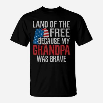Land Of The Free Because My Grandpa Was Brave Veteran T-Shirt | Crazezy