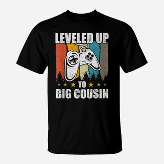 Leveled Up To Big Cousin Funny Video Gamer Gaming Gift T-Shirt | Crazezy AU
