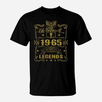 Life Begins At 1965 Birth Of Legends Birthday Gifts T-Shirt | Crazezy