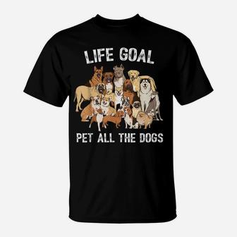 Life Goal Pet All The Dogs Shirt - Funny Dog Lover T-Shirt | Crazezy DE