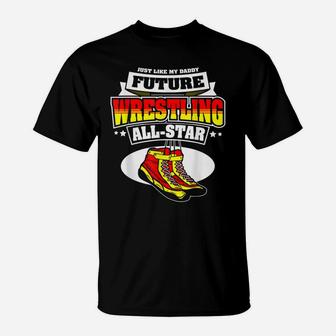 Like Daddy Future Freestyle Wrestling Boys Girls Gift T-Shirt | Crazezy