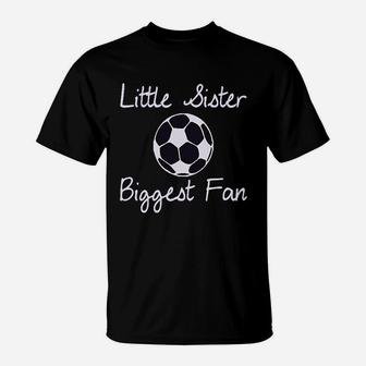 Little Sister Biggest Fun Style A Soccer T-Shirt | Crazezy