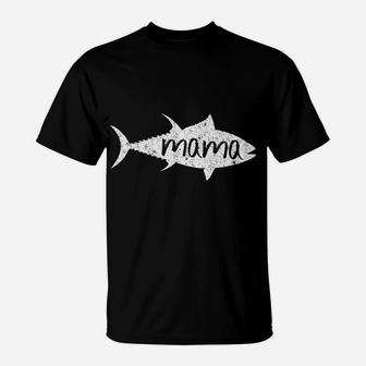 Mama Tuna Mom Fishing For Tuna Fishing T-Shirt | Crazezy