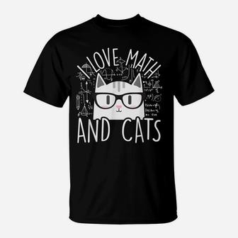 Math Kitty Cat Algebra Calculus Gift I Love Math And Cats T-Shirt | Crazezy