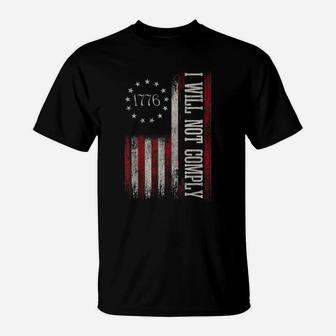 Medical Freedom I Will Not Comply No Mandates T-Shirt | Crazezy