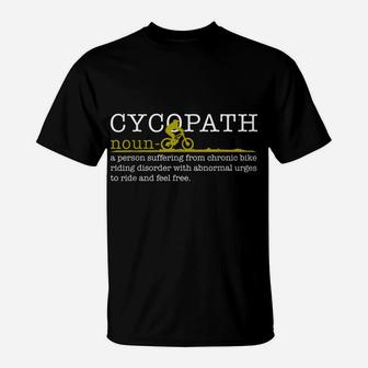 Mens Cycopath Mountain Bike Funny MTB Biker Biking Gift T-Shirt | Crazezy