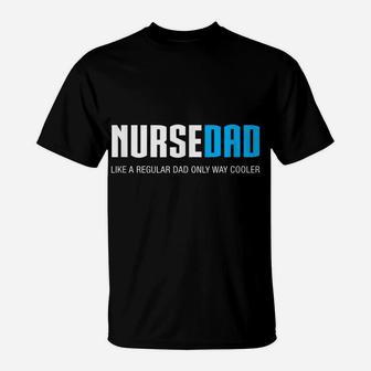 Mens Nurse Dad Funny Cute Fathers Day Gift Rn T-Shirt | Crazezy