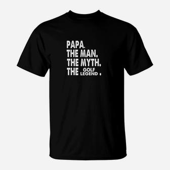 Mens Papa The Man The Myth The Golf Legend Fathers Day T-Shirt | Crazezy AU