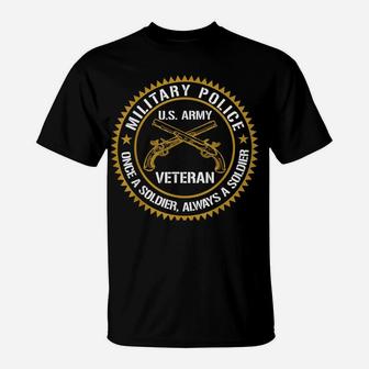 Military Police Us Army Veteran Once A Soldier Always Gift T-Shirt | Crazezy