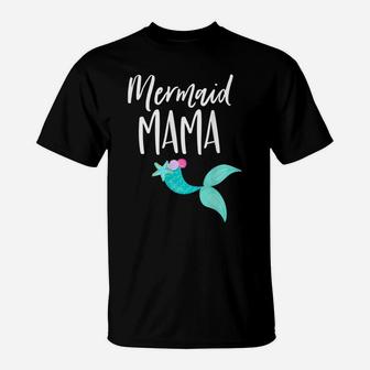Mom Birthday Party Outfit Dad Mommy Girl Mermaid Mama Shirt T-Shirt | Crazezy AU