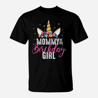 Mommy Of The Birthday Girl Mother Gift Unicorn Birthday T-Shirt | Crazezy