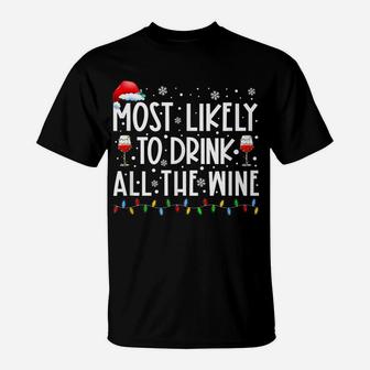 Most Likely To Drink All The Wine Family Matching Christmas T-Shirt | Crazezy