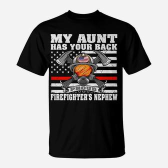 My Aunt Has Your Back Proud Firefighter Nephew Family Gift T-Shirt | Crazezy