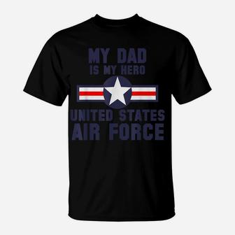 My Dad Is My Hero United States Air Force Vintage T-Shirt | Crazezy