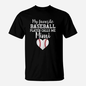 My Favorite Baseball Player Calls Me Mimi T-Shirt | Crazezy CA