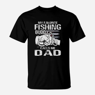 My Favorite Fishing Buddy Calls Me Dad T-Shirt | Crazezy