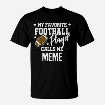 My Favorite Football Player Calls Me Meme T-Shirt | Crazezy CA