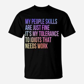 My People Skills Are Fine It's My Tolerance To Idiot Vintage T-Shirt | Crazezy CA