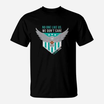 No One Like Us We Dont Care Bird Gang Football T-Shirt | Crazezy