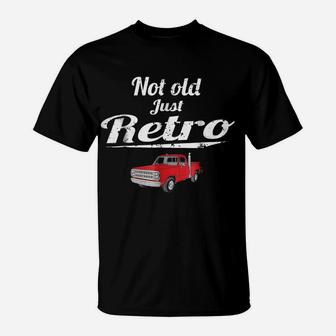 Not Old Just Retro Fun Vintage Red Pick Up Truck Tee Shirt T-Shirt | Crazezy