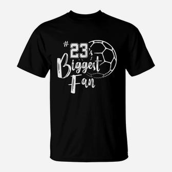 Number 23's Biggest Fan Soccer Player Mom Dad Family T-Shirt | Crazezy CA