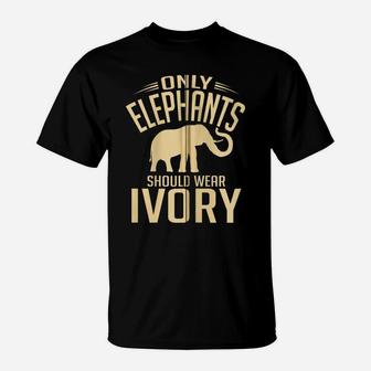 Only Elephants Should Wear Ivory Animal Protection Zip Hoodie T-Shirt | Crazezy DE