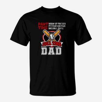Part Time Warm Up Partner Pitching Machine Baseball Dad Premium T-Shirt | Crazezy