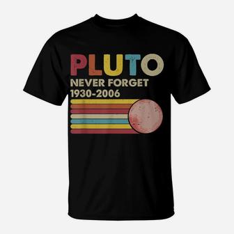 Pluto Never Forget 1930 - 2006 Vintage Funny Lover Gift T-Shirt | Crazezy CA