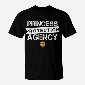 Princess Protection Agency Shirt For Fathers And Daughters T-Shirt | Crazezy AU
