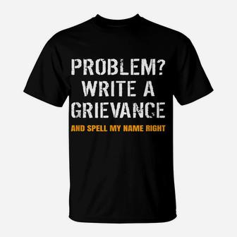 Problem Write A Grievance Funny Penal Correctional Officer T-Shirt | Crazezy