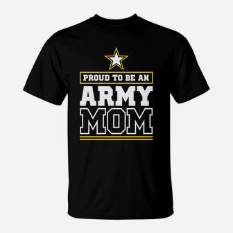 Proud Army Mom Proud To Be An Army Mom T-Shirt | Crazezy