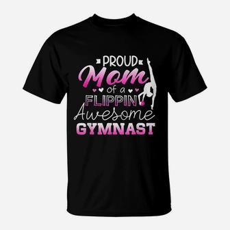 Proud Mom Of A Flippin Awesome Gymnast T-Shirt | Crazezy AU