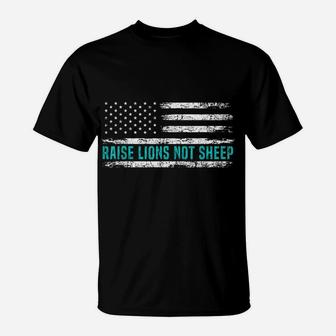Raise Lions Not Sheep American Patriot Dad Patriotic Lion T-Shirt | Crazezy