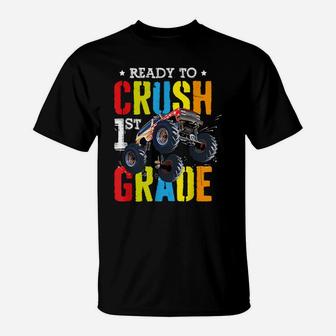 Ready To Crush 1St Grade Monster Truck Boys Back To School T-Shirt | Crazezy
