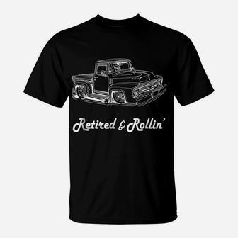 Retired Rollin Retirement T-Shirt Retro Truck Vintage Car T-Shirt | Crazezy