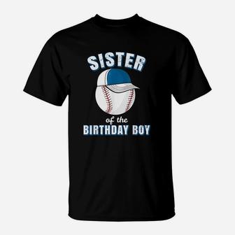 Sister Of The Birthday Boy Funny Baseball Player T-Shirt | Crazezy